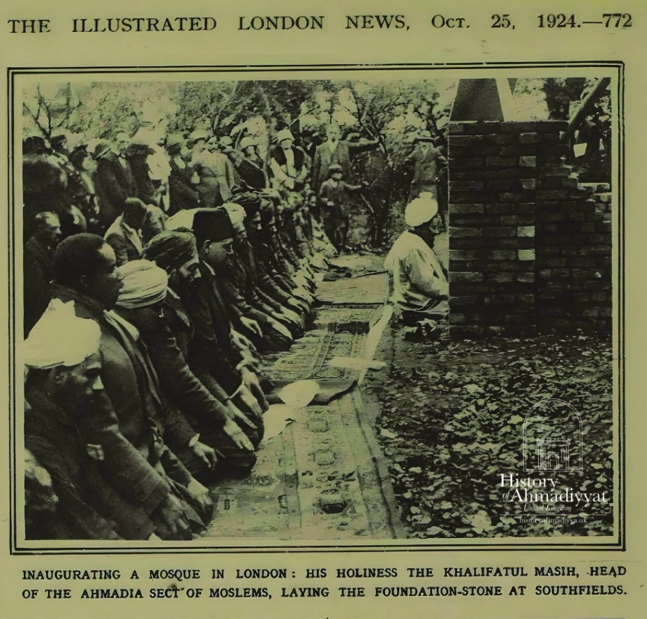 The Illustrated London News, 25 October 1924: “Inaugurating a mosque in London:
                His Holiness the Khalifatul Masih, head of the Ahmadia sect of Moslems, laying
                the foundation-stone at Southfields”